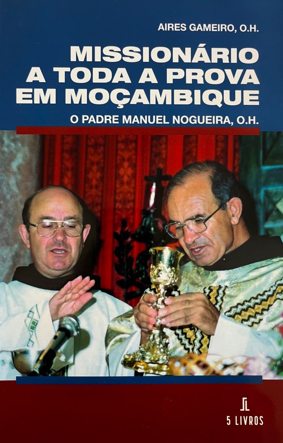 Livro Missionário a toda a prova em Moçambique. Aires Gameiro.
